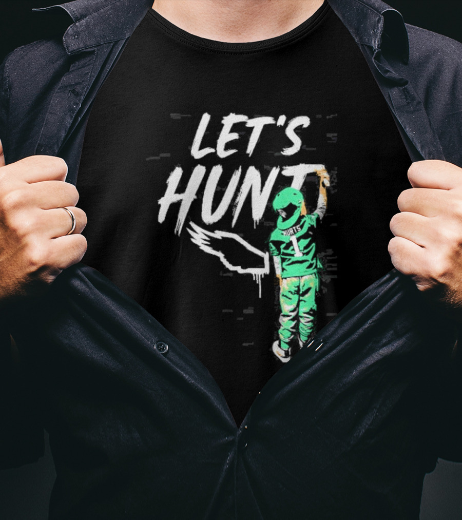 Jalen Hurts Let’s Hunt Birds Philadelphia Eagles T-Shirt