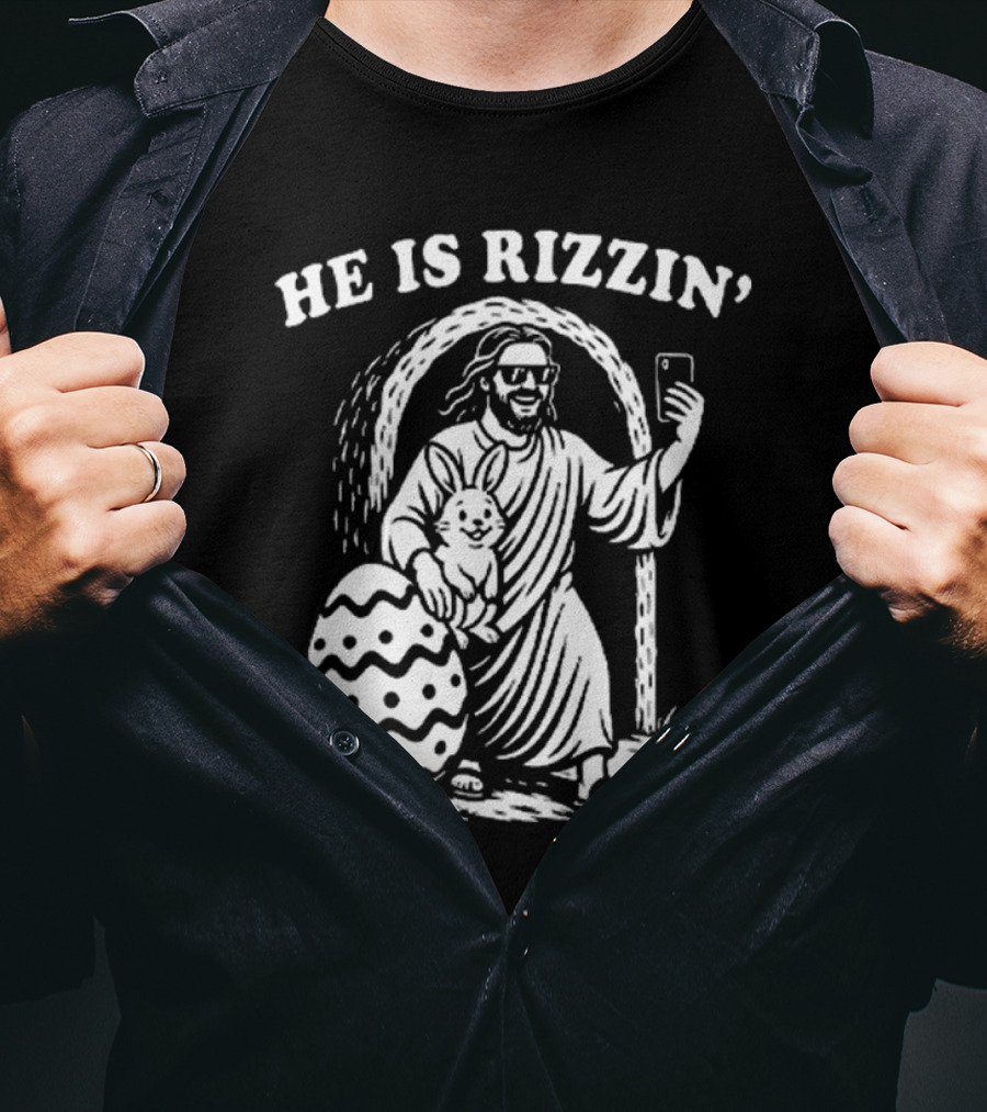 He Is Rizzin Jesus With Bunny And Easter Egg Selfie T-Shirt