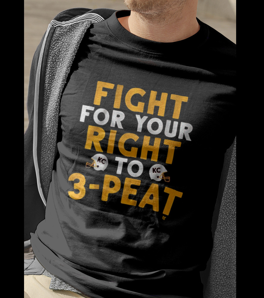 Kansas City Chiefs Fight For Your Right To 3-Peat NFL Football T-Shirt