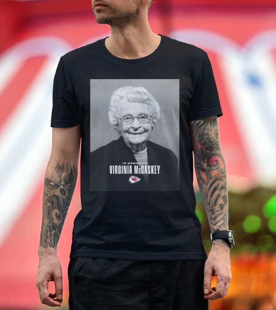 Kansas City Chiefs Virginia McCaskey In Memoriam Incredible Legacy Matriarch T-Shirt