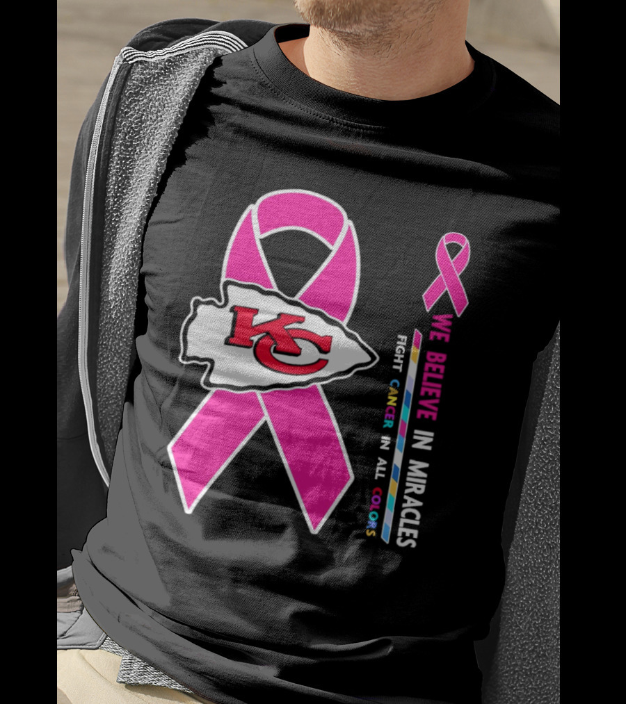 Kansas City Chiefs Pink Ribbon We Believe In Miracles Fight Cancer In All Colors T-Shirt