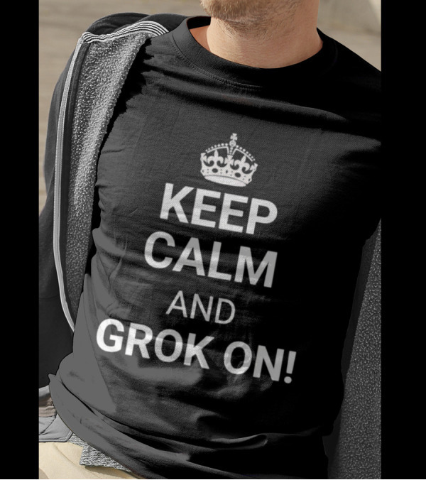 Keep Calm And Grok On Classic Crown Parody T-Shirt