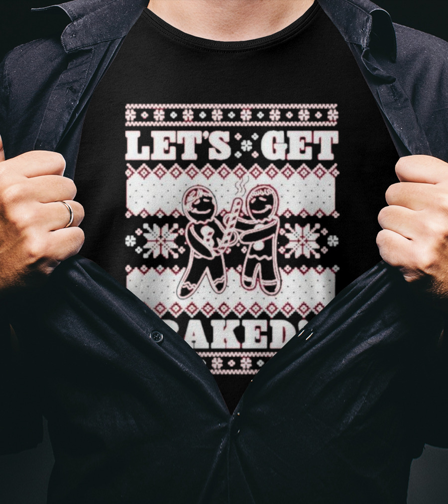 Let's Get Baked Christmas Funny Gingerbread Joint Ugly Sweater Style T-Shirt