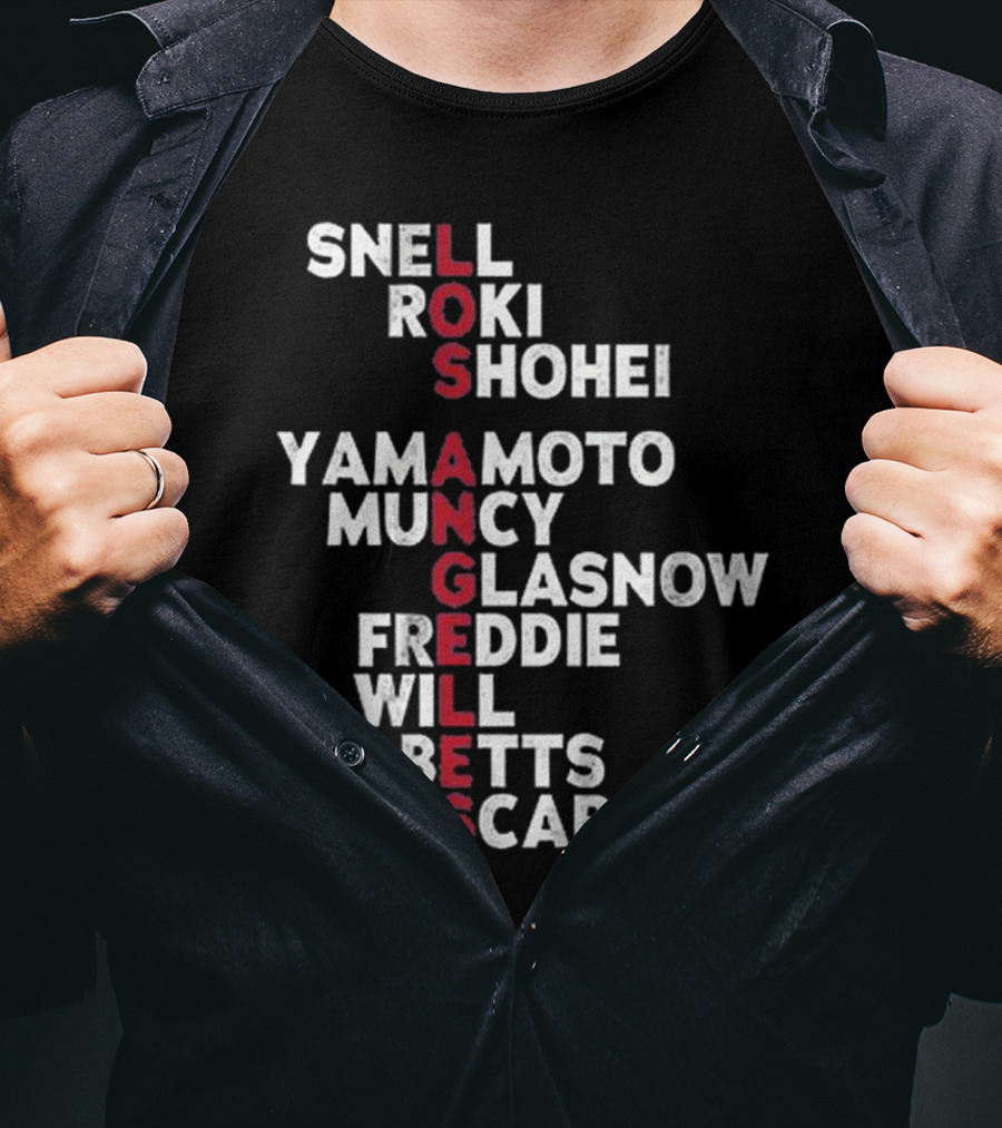 Los Angeles Baseball Names 2025 Snell Shohei Yamamoto Muncy Glasnow Freddie Betts Teoscar T-Shirt