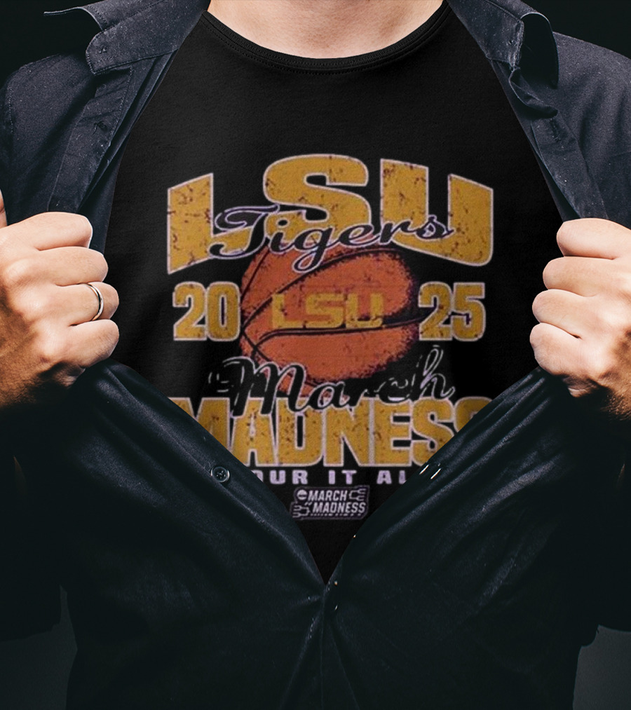 LSU Tigers 2025 March Madness Four It All Basketball Event T-Shirt