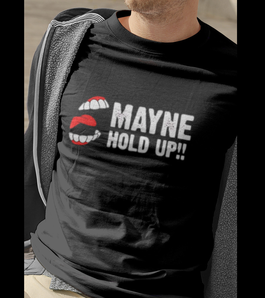 Mayne Hold Up Red Lips And Teeth T-Shirt