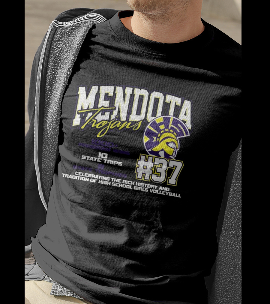 Mendota Trojans 1000 Wins 10 State Trips Tradition Of High School Girls Volleyball #37 T-Shirt