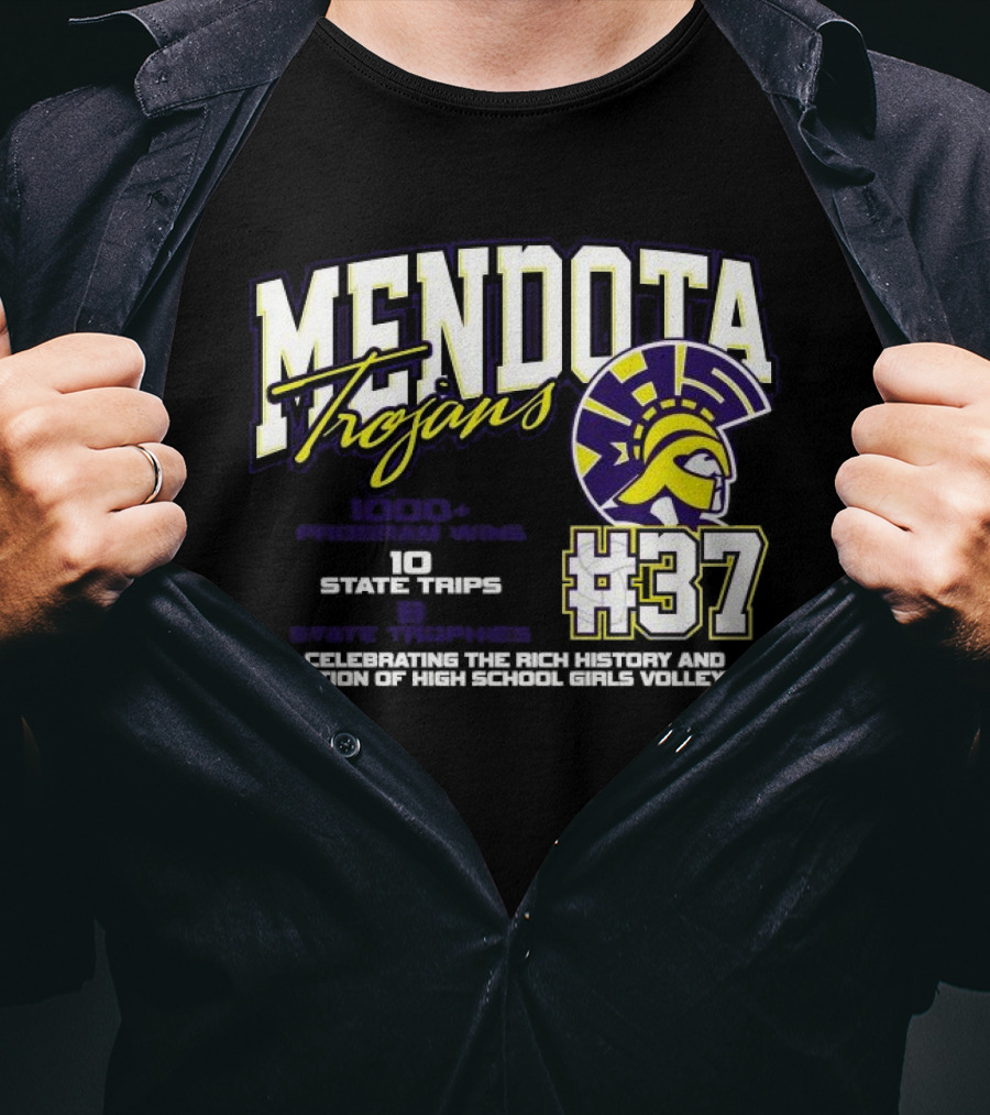Mendota Trojans 1000 Wins 10 State Trips Tradition Of High School Girls Volleyball #37 T-Shirt