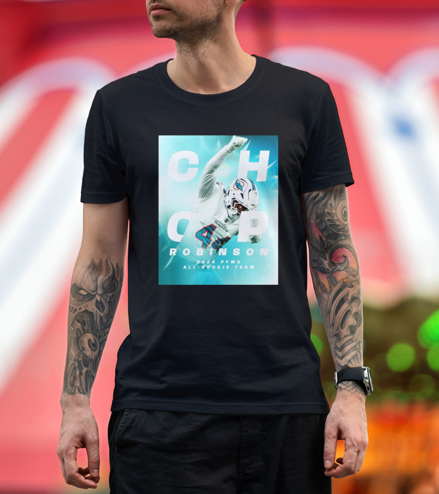 Miami Dolphins Chop Robinson 2024 PFWA All-Rookie Team T-Shirt