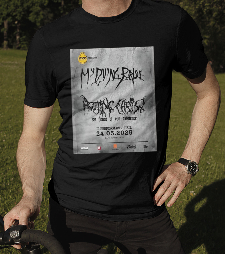 X100 Presents My Dying Bride Rotting Christ 35 Years Of Evil Existence IF Performance Hall 24.05.2025 T-Shirt