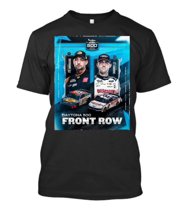 Daytona 500 Front Row 2025 Chase Briscoe Austin Cindric NASCAR P1 P2 T-Shirt