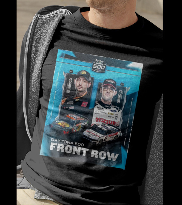 Daytona 500 Front Row 2025 Chase Briscoe Austin Cindric NASCAR P1 P2 T-Shirt