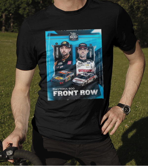 Daytona 500 Front Row 2025 Chase Briscoe Austin Cindric NASCAR P1 P2 T-Shirt