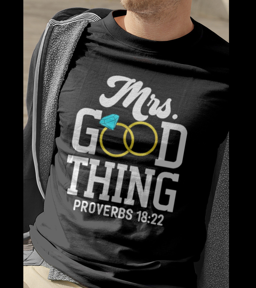 Mrs Good Thing Proverbs 18 22 Wedding Rings With Blue Diamond T-Shirt