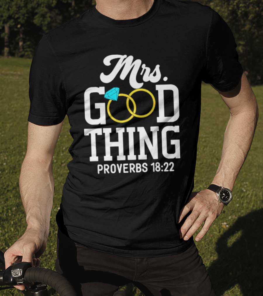 Mrs Good Thing Proverbs 18 22 Wedding Rings With Blue Diamond T-Shirt