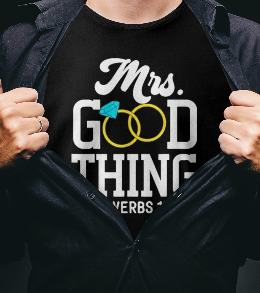Mrs Good Thing Proverbs 18 22 Wedding Rings With Blue Diamond T-Shirt