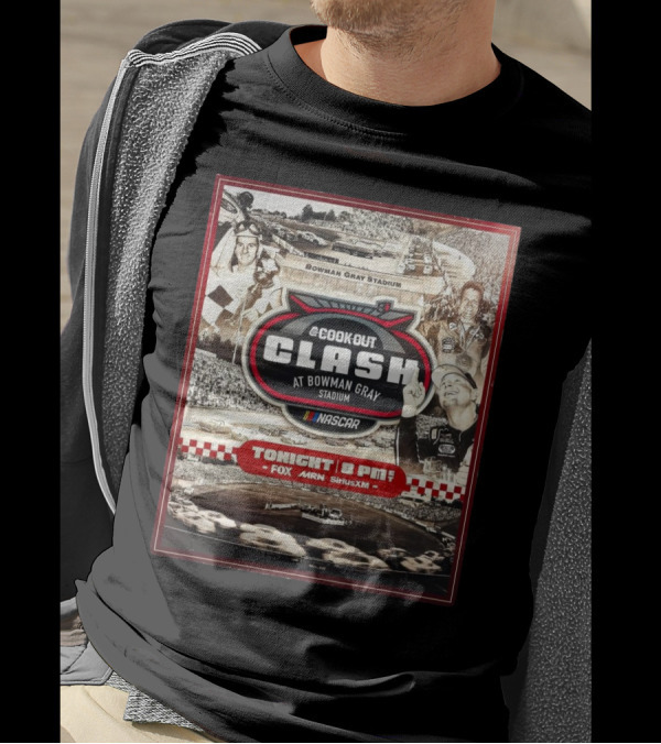 Cook Out Clash At Bowman Gray Stadium NASCAR Tonight 8 PM Fox MRN SiriusXM T-Shirt