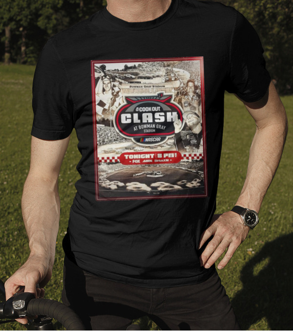Cook Out Clash At Bowman Gray Stadium NASCAR Tonight 8 PM Fox MRN SiriusXM T-Shirt