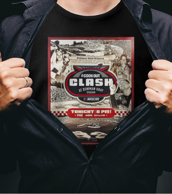 Cook Out Clash At Bowman Gray Stadium NASCAR Tonight 8 PM Fox MRN SiriusXM T-Shirt