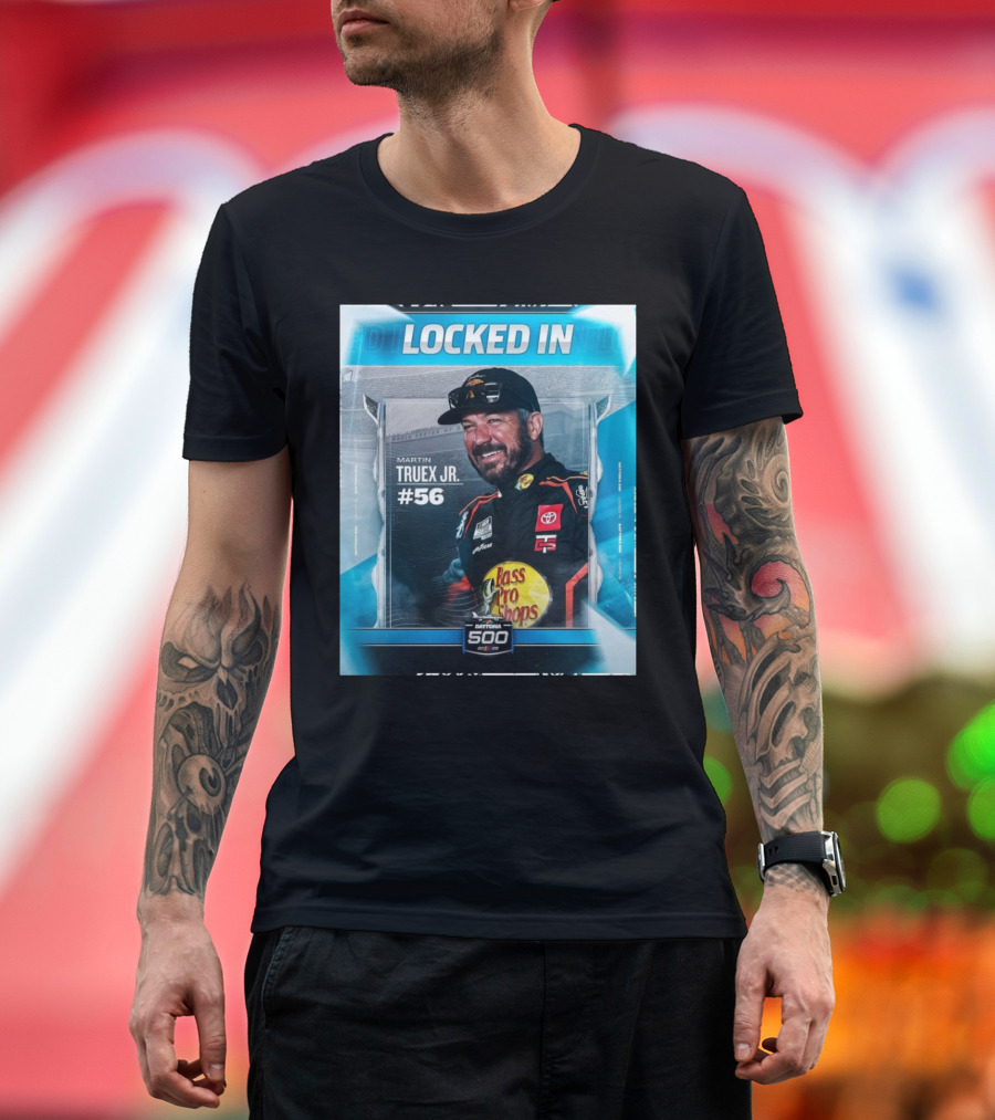 Locked In Martin Truex Jr #56 Daytona 500 2025 T-Shirt