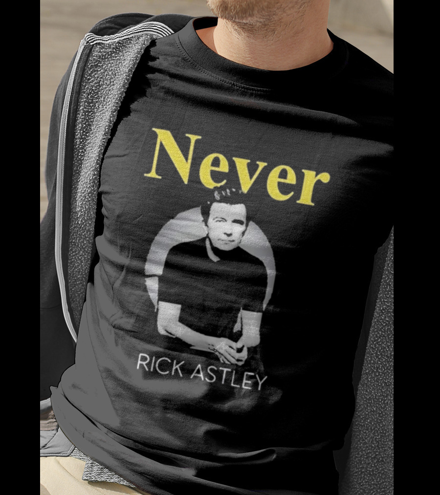 Never Gonna Give You Up Rick Astley T-Shirt