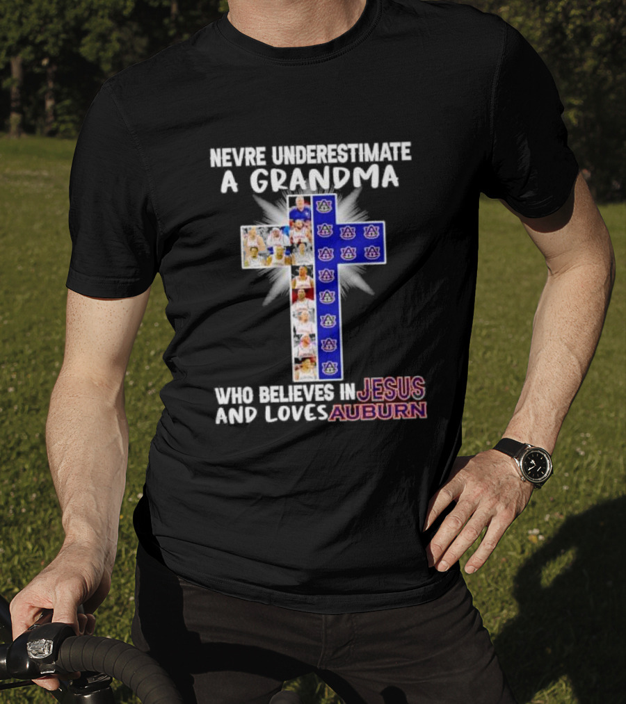 Never Underestimate A Grandma Who Believes In Jesus And Loves Auburn Tigers T-Shirt