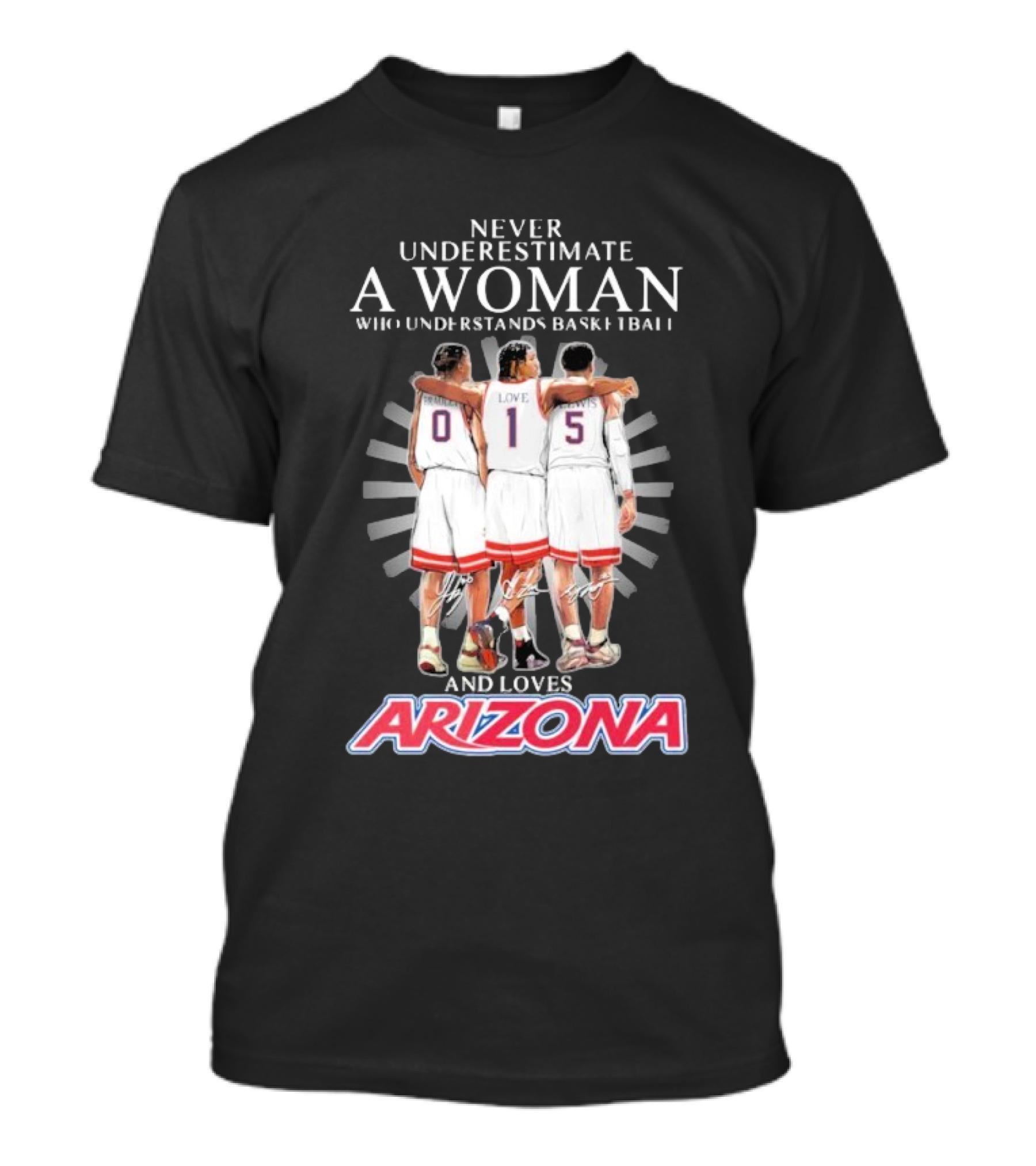 Never Underestimate A Woman Who Understands Basketball And Loves Arizona Bradley Love Lewis T-Shirt