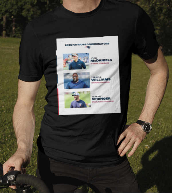 New England Patriots 2025 Patriots Coordinators Josh McDaniels Terrell Williams Jeremy Springer T-Shirt