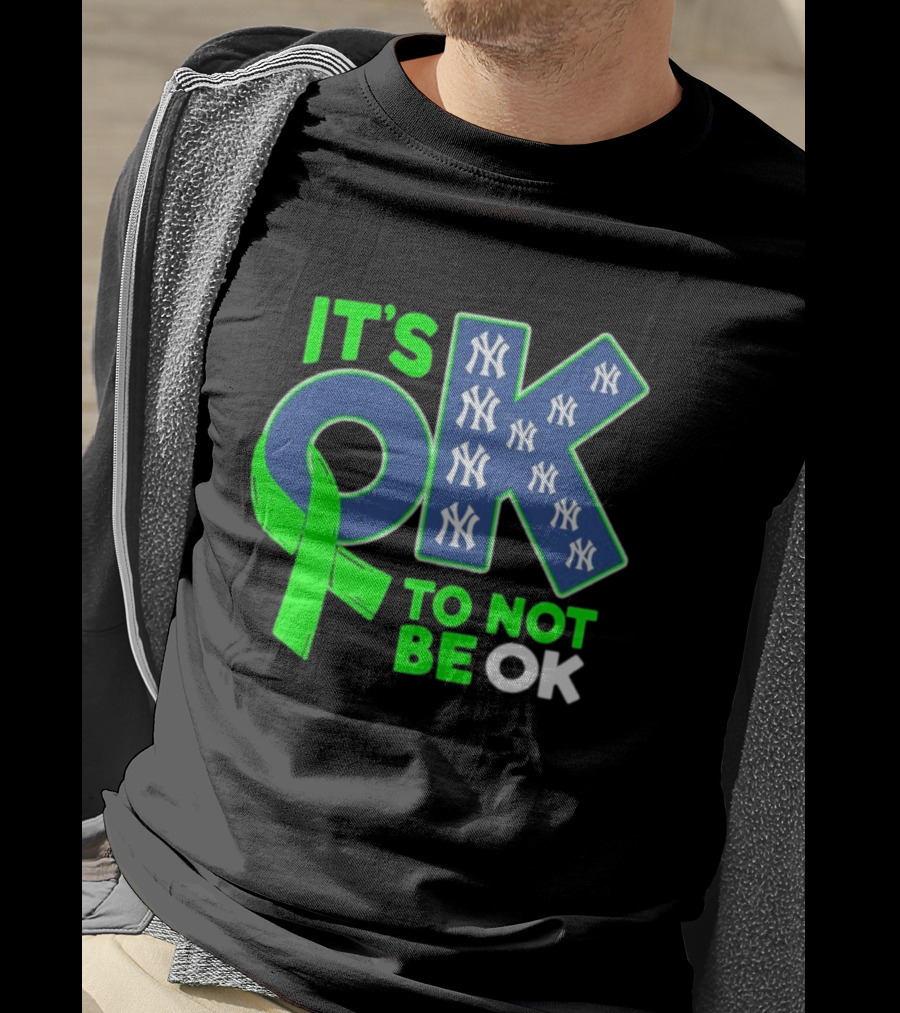 New York Yankees It's OK To Not Be OK Mental Health Awareness Ribbon T-Shirt