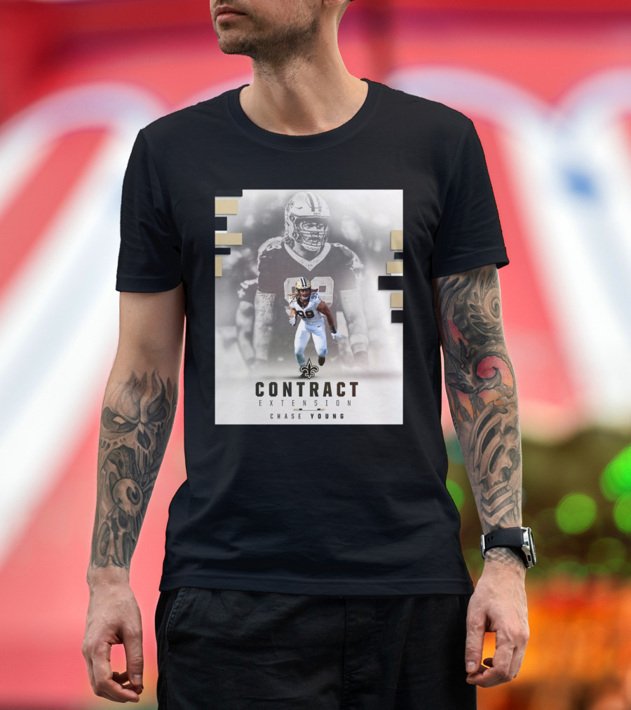 New Orleans Saints Contract Extension Chase Young T-Shirt