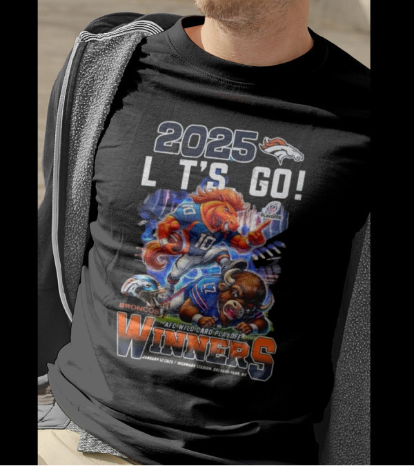 2025 Let’s Go Denver Broncos AFC Wild Card Playoff Winners January 12 Highmark Stadium T-Shirt