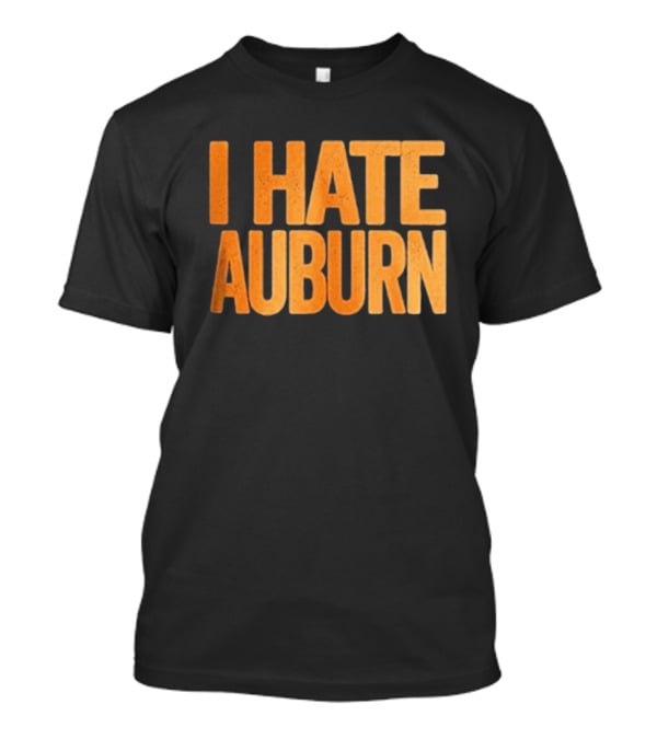 Tennessee Volunteers I Hate Auburn Rivalry T-Shirt