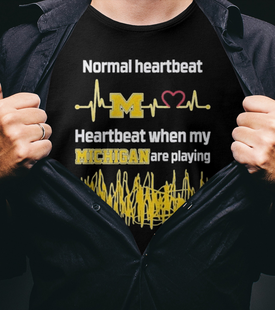 Normal Heartbeat M Heartbeat When My Michigan Are Playing T-Shirt