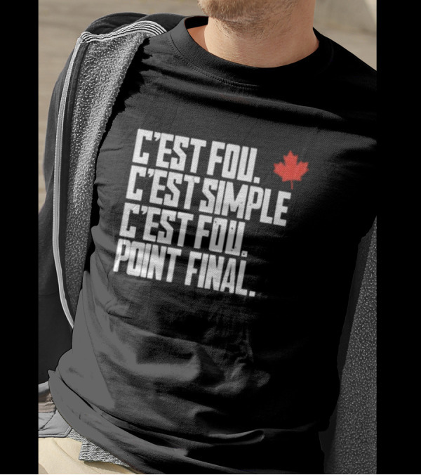 C’Est Fou C’Est Simple C’Est Fou Point Final Maple Leaf T-Shirt
