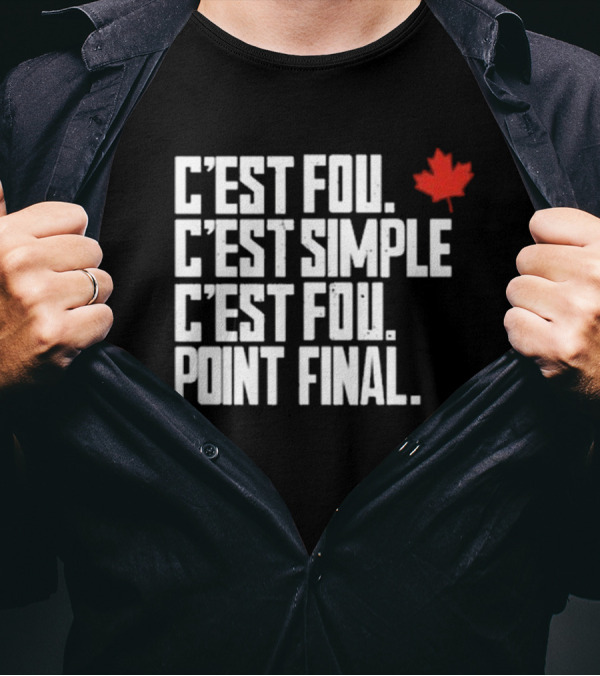 C’Est Fou C’Est Simple C’Est Fou Point Final Maple Leaf T-Shirt