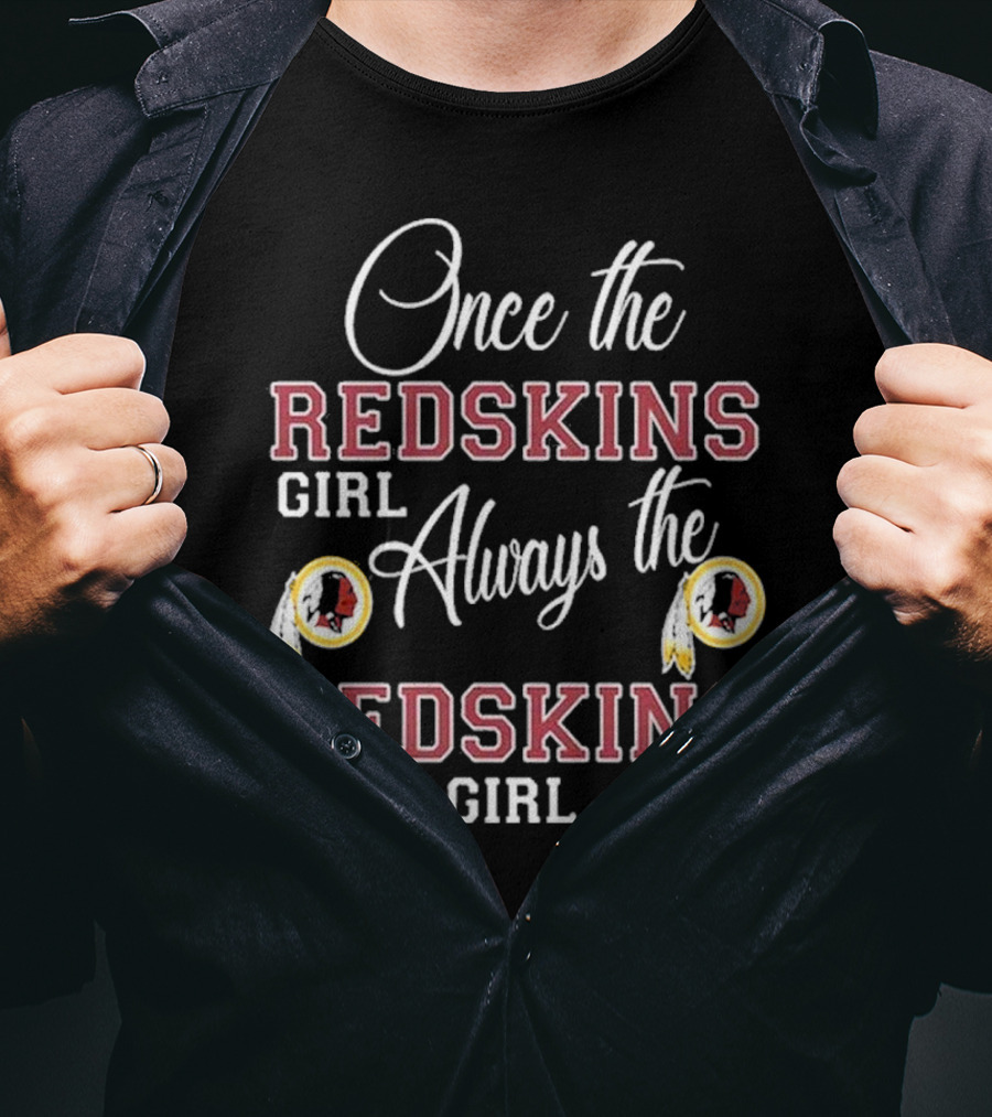 Once The Redskins Girl Always The Redskins Girl 2D T-Shirt