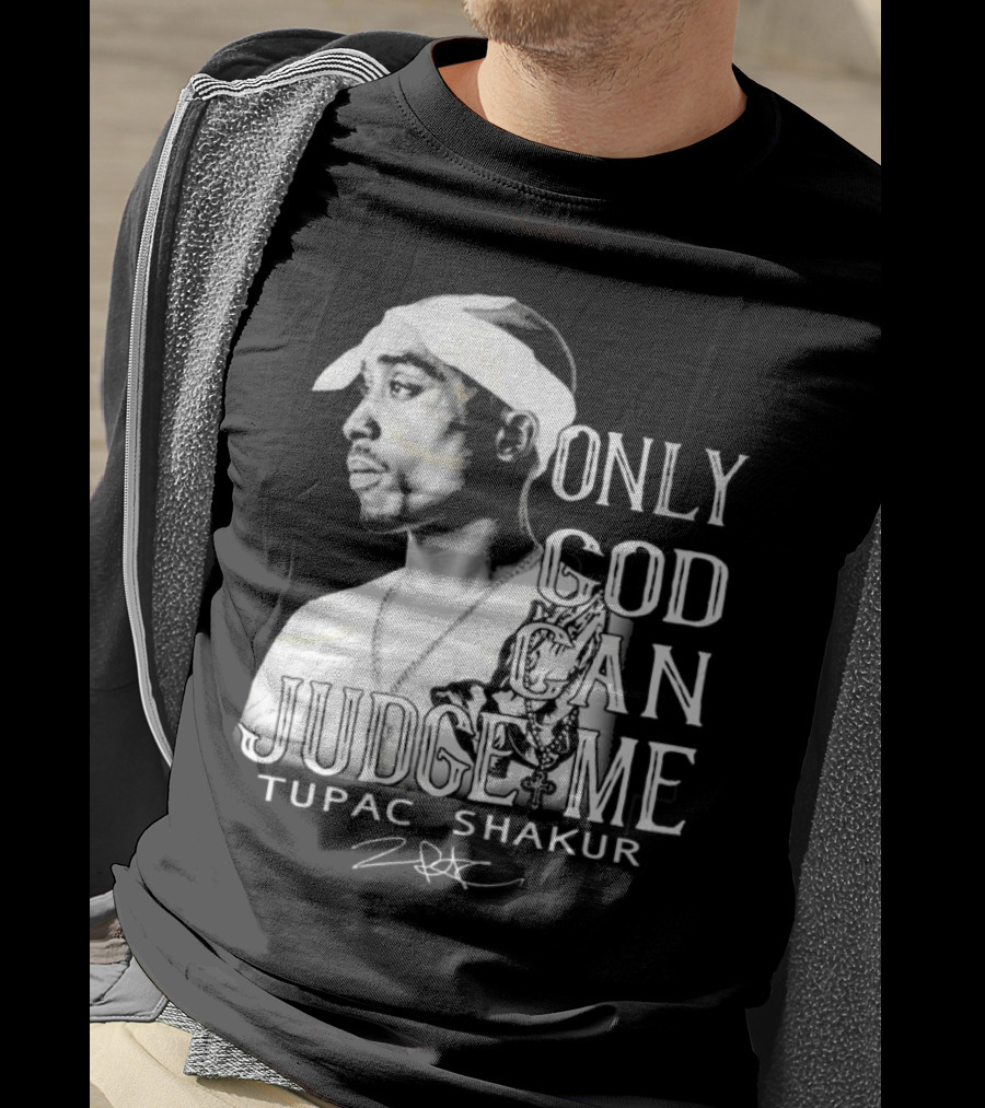 ```Only God Can Judge Me Tupac Shakur 2025 Signature``` T-Shirt