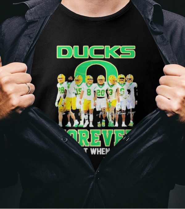 DUCKS O Forever Not Just When We Win T-Shirt