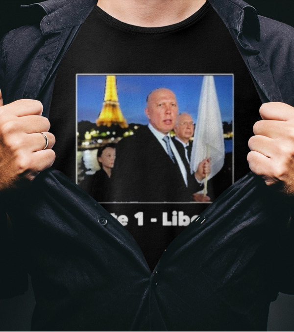 Vote 1 Liberal Peter Dutton Eiffel Tower White Flag T-Shirt