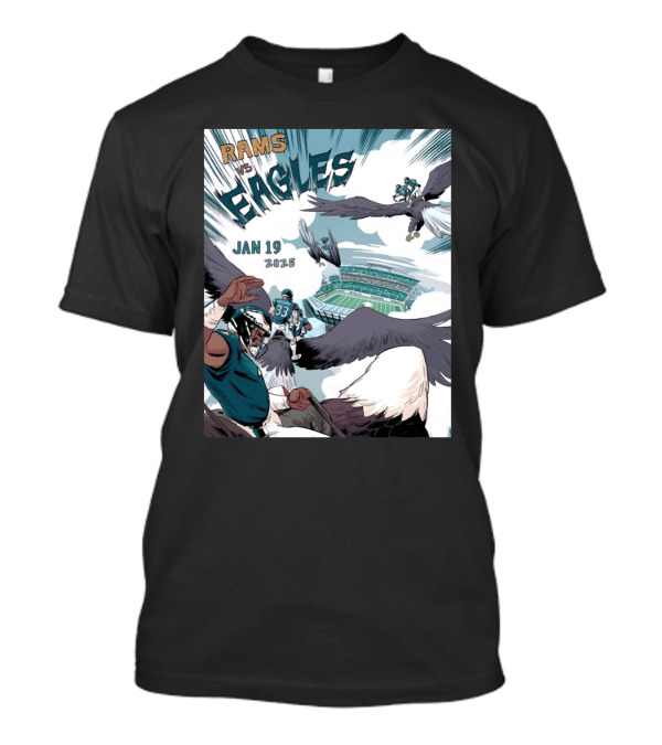 Rams Vs Eagles Jan 19 2025 Flying In For Today's Hunt T-Shirt