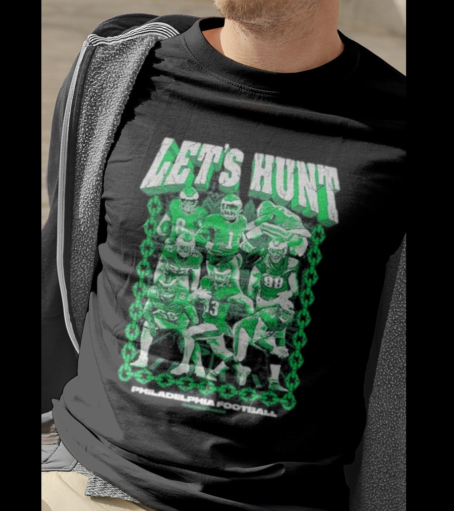 Philadelphia Eagles Let's Hunt Football Team Green Players T-Shirt