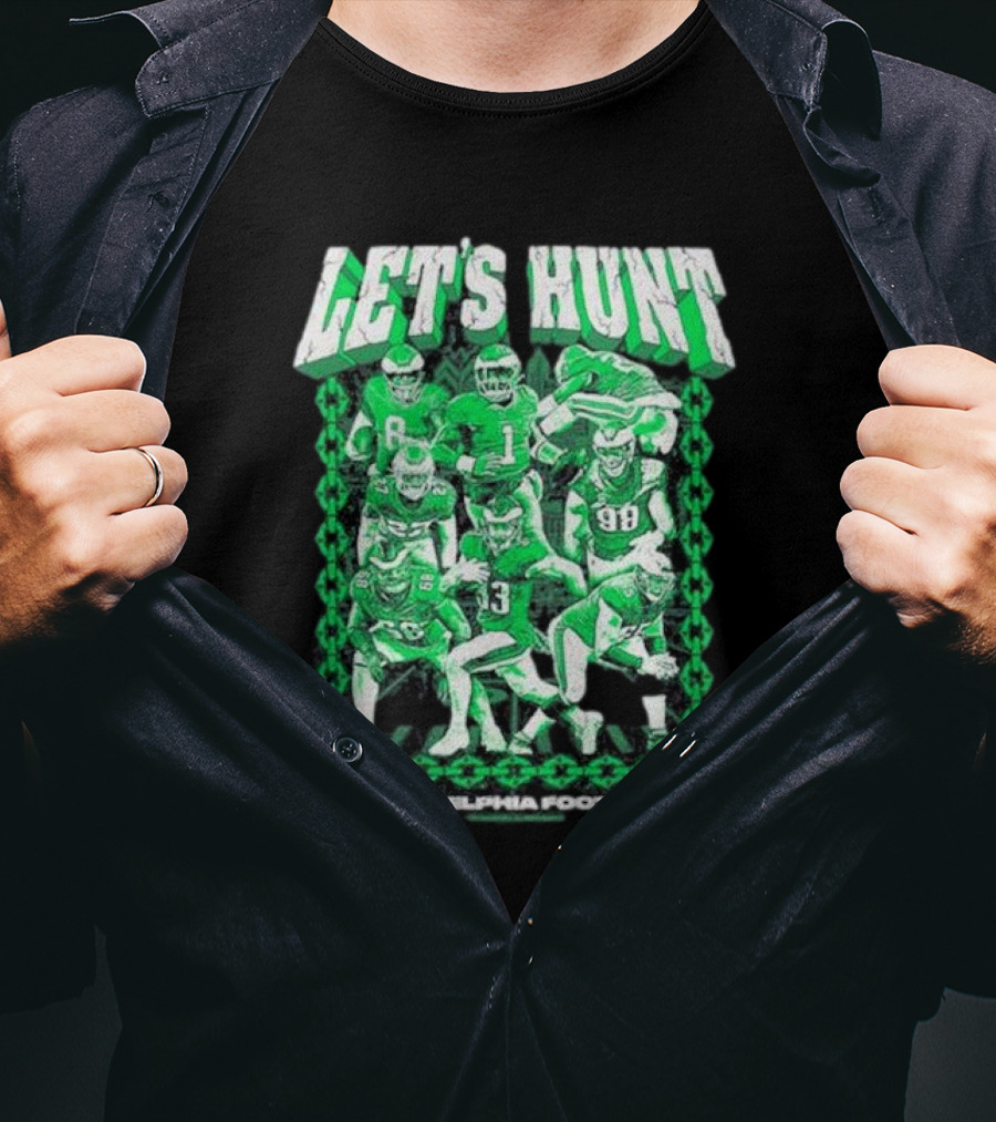Philadelphia Eagles Let's Hunt Football Team Green Players T-Shirt