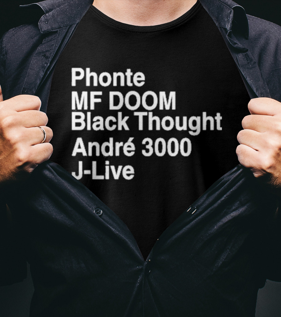 Phonte MF DOOM Black Thought André 3000 J-Live T-Shirt