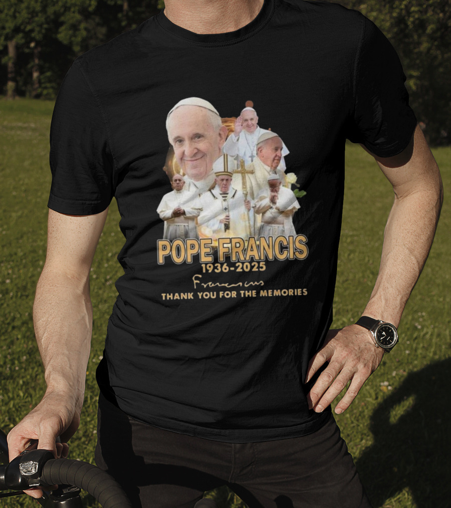 Pope Francis 1936-2025 Thank You For The Memories T-Shirt