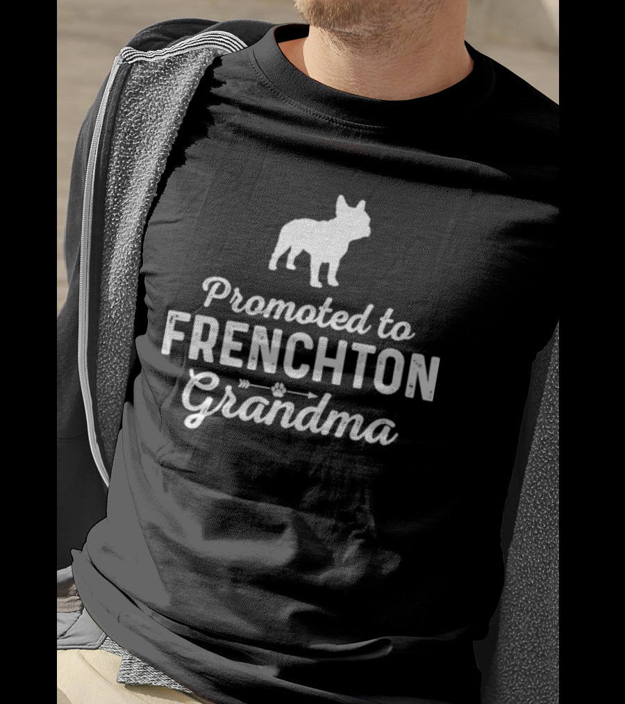 Promoted To Frenchton Grandma With French Bulldog Silhouette T-Shirt