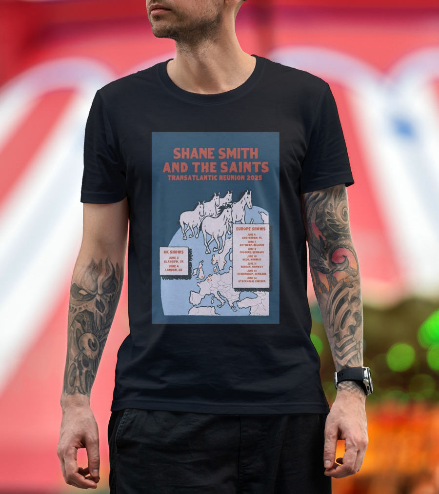 Shane Smith And The Saints Transatlantic Reunion 2025 UK Europe Shows June 3 Glasgow UK London June 4 T-Shirt