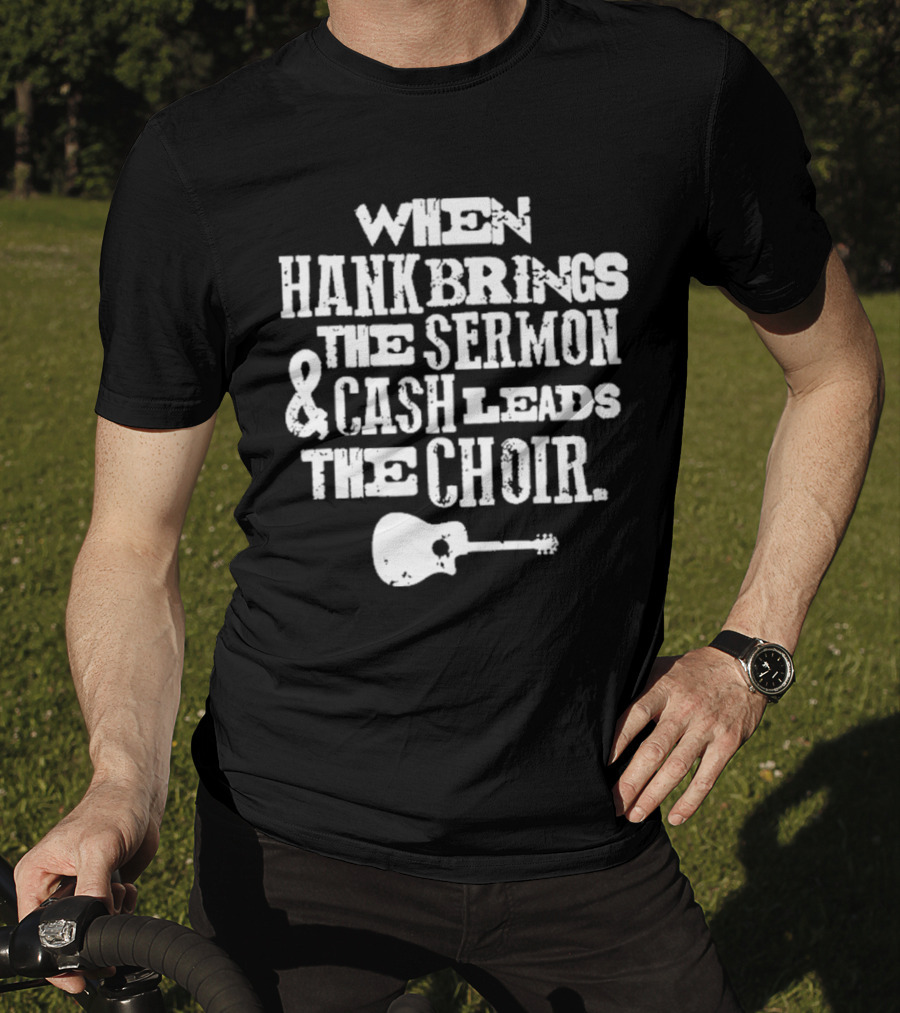 When Hank Brings The Sermon And Cash Leads The Choir Iconic Guitar Imagery T-Shirt