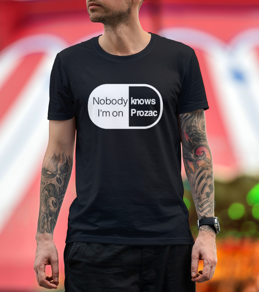 Nobody Knows I'm on Prozac Robbie Williams T-Shirt