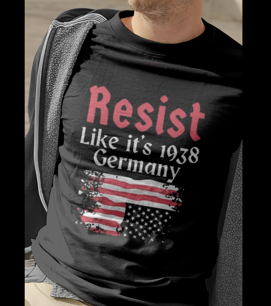 Resist Like It’s 1938 Germany American Flag Distress Style T-Shirt