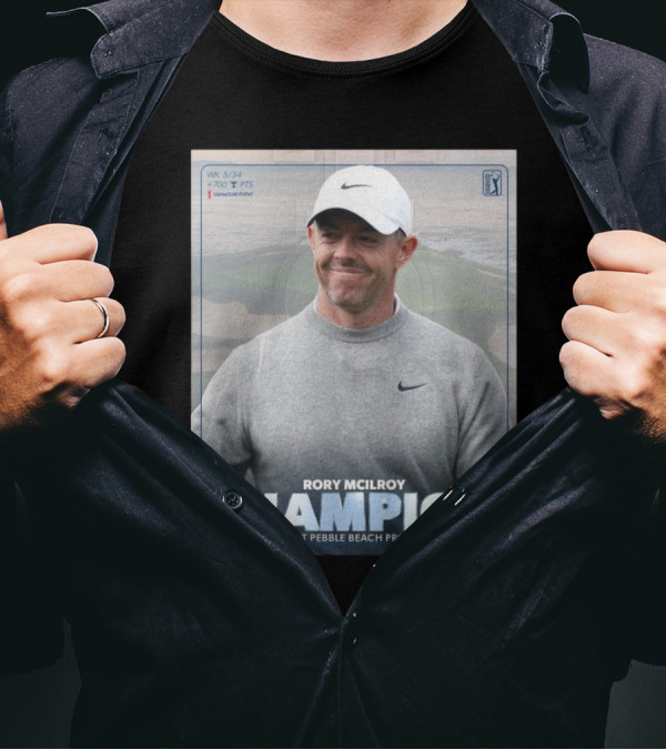 Rory McIlroy Champion AT&T Pebble Beach Pro-Am WK 5/34 700 PTS Signature Event T-Shirt